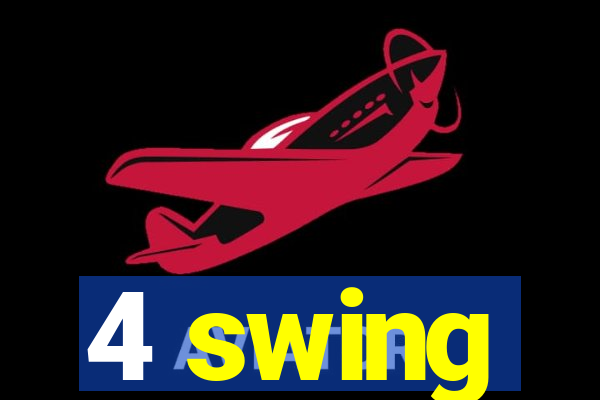 4 swing